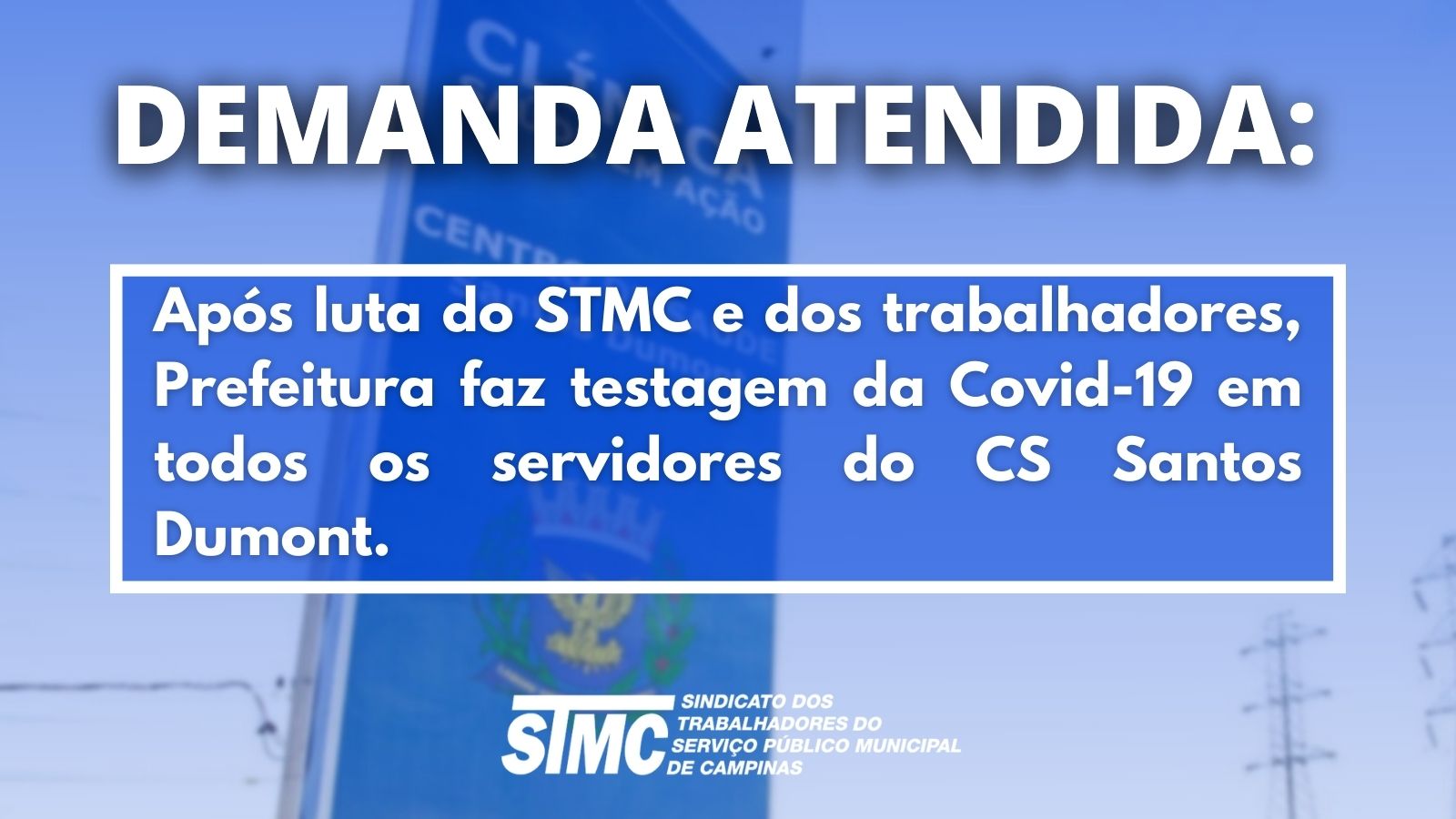 Após atuação do STMC e pressão dos trabalhadores, Secretaria de Saúde testa para Covid-19 todos os servidores do CS Santos Dumont. 