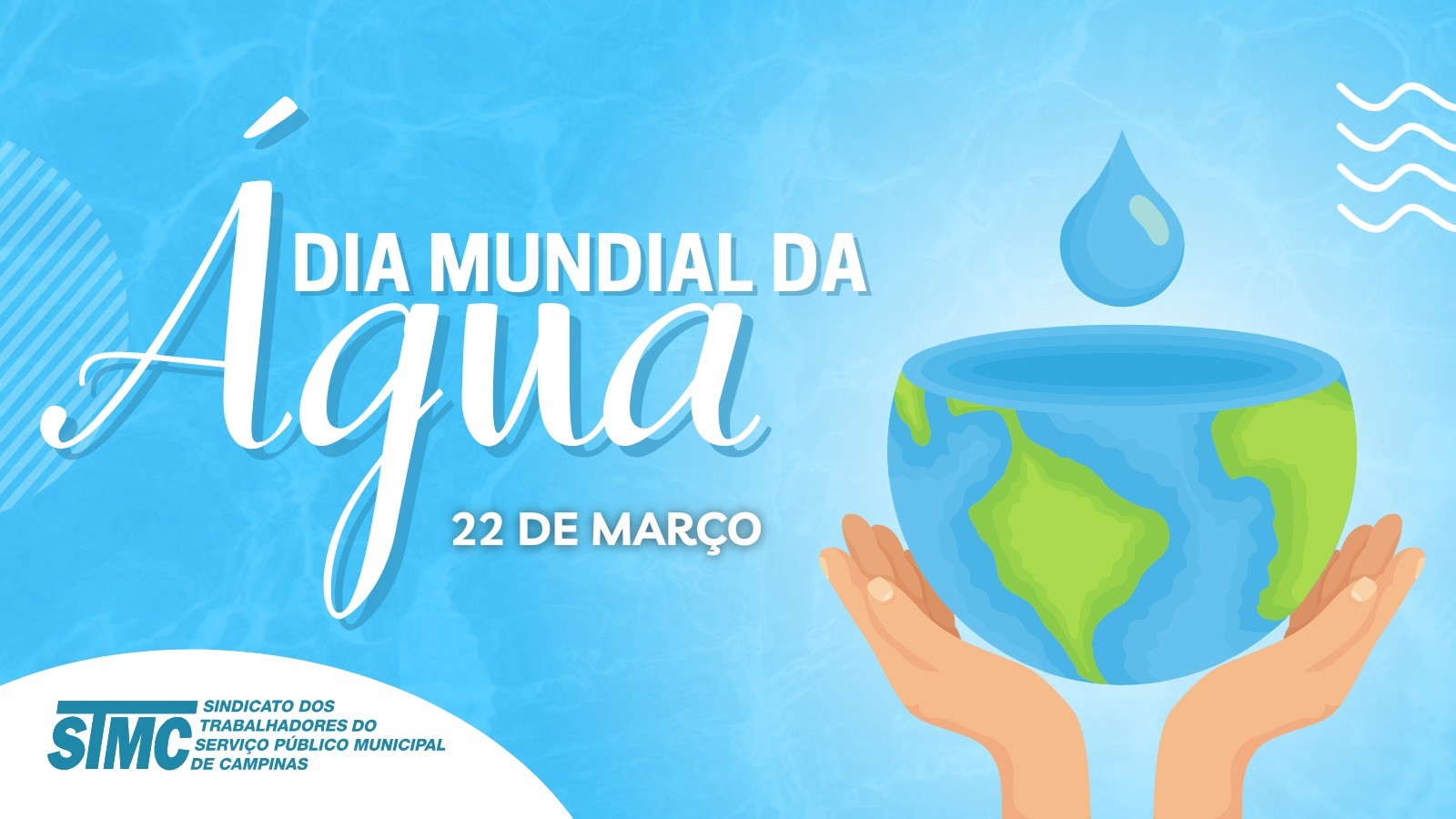 No Dia Mundial da Água, o STMC se une a outras organizações no esforço pela preservação e cuidados com a nossa água. 